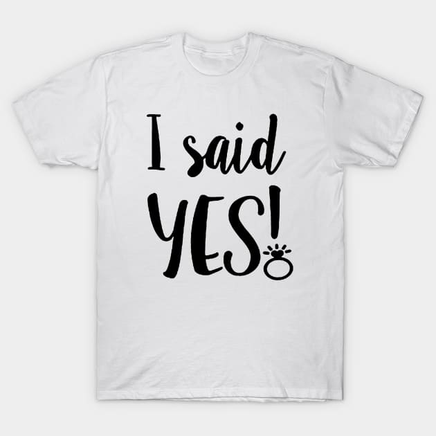 I said YES T-Shirt by Brucento